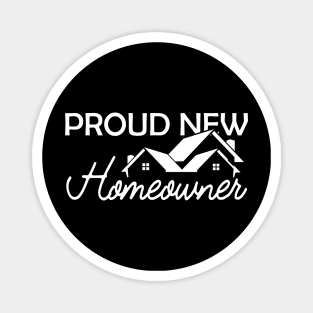 Homeowner - Proud new homeowner Magnet